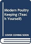 Modern Poultry Keeping (Teach Yourself)