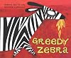 Greedy Zebra