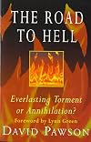 The Road to Hell: Everlasting Torment or Annihilation?