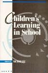 Children's Learning in School (Curriculum and Learning) (Curriculum & Learning)