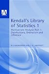 Multivariate Analysis: Distributions, Ordination and Inference Pt. 1 (Kendall's Library of Statistics)