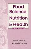 Food Science, Nutrition and Health, 6Ed