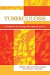 Tuberculosis: A Foundation for Nursing and Healthcare Practice