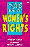 Women's Rights (What's the Big Idea?)