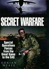 Secret Warfare: Special Operations Forces from the Great Game to the SAS