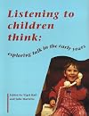Listening to children think : exploring talk in the early years