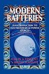 Modern Batteries: An Introduction to Electrochemical Power Sources, 2nd Edition