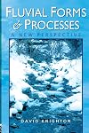 Fluvial Forms and Processes : A New Perspective