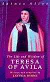The Life and Wisdom Teresa of Avila