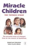 Miracle Children: The Toybox Story (Hodder Christian Paperbacks)
