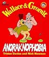 Wallace & Gromit: Anoraknophobia