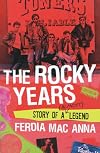 The Rocky Years: Story of a (Almost) Legend