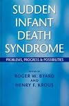 Sudden Infant Death Syndrome: Problems, Progress and Possibilities (Hodder Arnold Publication)