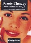Beauty Therapy: Practical Skills for NVQ/SVQ, Level 3