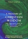 A Treasury of Christian Wisdom: Two Thousand Years of Christian Lives and Quotations (Hodder Christian books)