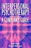 Interpersonal Psychotherapy: A Clinician's Guide