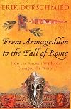 From Armageddon to the Fall of Rome: How the Myth Makers Changed the World