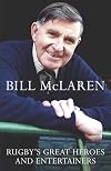 Rugby's Great Heroes and Entertainers