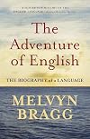 The Adventure of English: The Biography of a Language