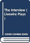 The Interview (Livewire plays)