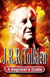 J.R.R. Tolkien: A Beginner's Guide