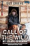 Call of the Wild: My Escape to Alaska