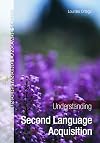 Understanding Second Language Acquisition (Understanding Language)