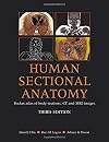 Human Sectional Anatomy: Atlas of Body Sections, CT and MRI Images