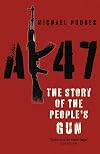 AK47: The Story of the People's Gun