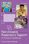 Non-Invasive Respiratory Support, Third edition: A Practical Handbook