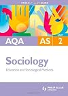 AQA Sociology: Unit 2: Education and Sociolgical Methods (Student Unit Guides)