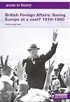 Britain Foreign Affairs: Saving Europe at a cost? 1919-1960