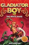 Gladiator Boy: 11: vs the White Snake