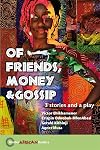 Of Friends, Money & Gossip: A Collection of Stories (HAR)