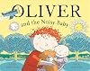 Oliver and the noisy baby