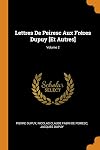 Lettres de Peiresc Aux Fr&eacute;res Dupuy [et Autres]; Volume 2