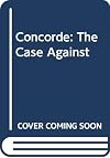Concorde: The Case against Supersonic Transport