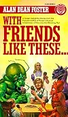 With Friends Like These