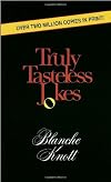 Truly Tasteless Jokes