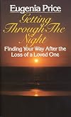 Getting Through the Night: Finding Your Way After the Loss of a Loved One