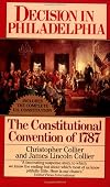 Decision in Philadelphia: The Constitutional Convention of 1787