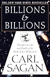 Billions and Billions: Thoughts on Life and Death at the Brink of the Millennium