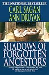 Shadows of Forgotten Ancestors: A Search for Who We Are