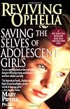 Reviving Ophelia: Saving the Selves of Adolescent Girls