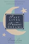 Past Lives, Present Dreams
