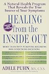 Healing from the Inside Out: A Natural Health Program that Reveals the True Source of Your Symptoms
