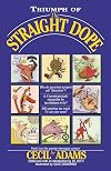 Triumph of the Straight Dope