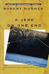 A Jerk on One End: Reflections of a Mediocre Fisherman (Library of Contemporary Thought)