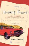 Feeding Frenzy: Across Europe in Search of the Perfect Meal