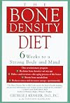 The Bone Density Diet: 6 Weeks to a Strong Body and Mind